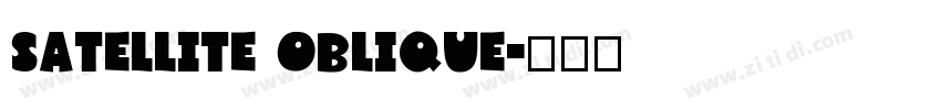 satellite oblique字体转换